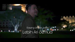 Rawing Sharris Jawa - Lebih Ari Semua  Official Music Video