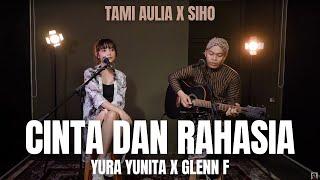 TAMI AULAI ft SIHO  YURA YUNITA X GLENN - CINTA DAN RAHASIA