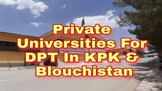 Private Universities For DPT in KPK & Blouchistan