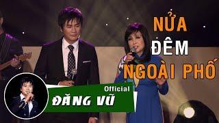 Nửa Đêm Ngoài Phố  Đăng Vũ ft Băng Châu  Liveshow Bến Mơ