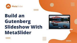 Build a Gutenberg Block Editor Slideshow With MetaSlider