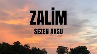 Sezen Aksu-Zalim LyricsSözleri