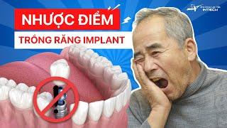 Nhược Điểm Của Trồng Răng Implant? 5 Nhược Điểm Của Trồng Răng Implant Quyết Định Nên Trồng Không?