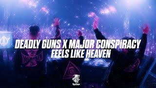 Deadly Guns x Major Conspiracy - Feels Like Heaven Official Videoclip