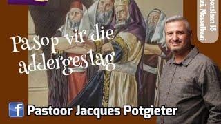 Pasop vir die addergeslag