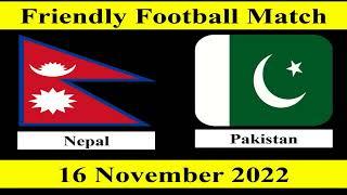 Nepal vs Pakistan - Friendly Football Match - 16 November 2022