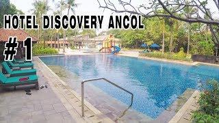 GSVLOG TRIP#1 - ANCOL - Hotel Discovery Ancol