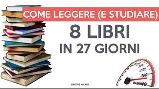 COME STUDIARE BENE E VELOCEMENTE 8 LIBRI IN 27 GIORNI