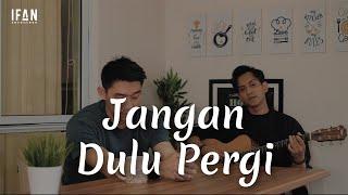 Jangan Dulu Pergi - Seventeen Acoustic version by Ifan Seventeen & Reza Wiyansyah #03