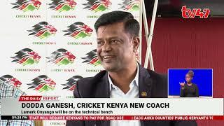 Cricket Kenya unveils Dodda Ganesh as the new head coach