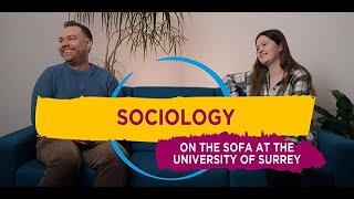 Sociology  On the sofa at the University of Surrey