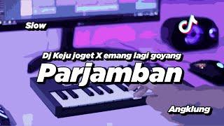 DJ PARJAMBAN SLOW ANGKLUNG  VIRAL TIK TOK