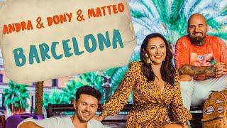 Andra Dony & Matteo - Barcelona Official Music Video