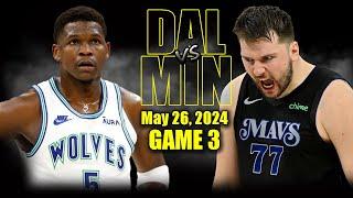 Dallas Mavericks vs Minnesota Timberwolves Full Game 3 Highlights - May 26 2024  2024 NBA Playoffs