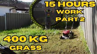 Fifteen  hours  of  work 400kg grass mowed up backyard Part 2