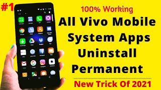 All Vivo Mobile System Apps Uninstall Permanent 2021  100% Working  New Tricks.
