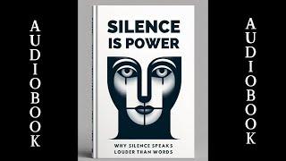 Audiobook  Silence Is Power Why Silence Speaks Louder Than Words  Mindlixir