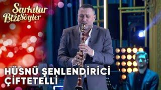 Çiftetelli - Hüsnü Şenlendirici  Şarkılar Bizi Söyler  Performans