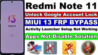 Redmi Note 11 FRP Bypass MIUI 13 - Apps Not Disable Solution - Without PC Activity Setup Not Working