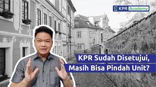 KPR Sudah Disetujui Tapi Mau Pindah Unit Tips KPR