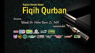 Kajian Tematik  Fiqih Qurban - Ustadz Dr. Helmi Basri Lc. MA hafizhohullah