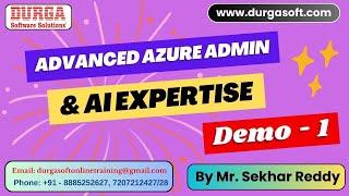 ADVANCED AZURE ADMIN & AI EXPERTISE tutorials  Demo - 1  by Sekhar Reddy On 12-09-2024 @8PM IST