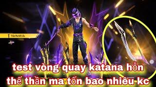 Free fire test vòng quay katana hỗn thế thần ma bao nhiêu kim cương- Ak hỗ thế thần ma sắp ra mắt