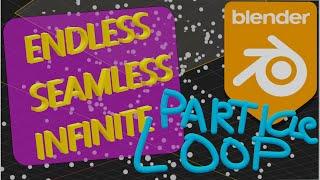 Blender How to make seamless particle animation loops