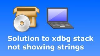 Solution to xdbg stack not showing strings