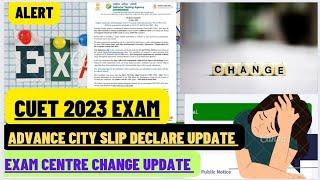 CUET-UG EXAM CENTRE CHANGE UPDATE 2023 EXAM  HOW TO CHANGE EXAM CITY #cuet2023 #cuetexam