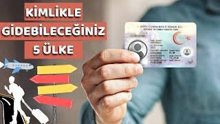 Kimlikle Gidilen Ülkeler  Pasaport ve Vize İstemeyen 5 Ülke