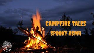 ASMR ️  Campfire Tales Spooky Campfire Storytime