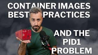 Container Image Optimisation Best Practices