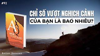 Chỉ số vượt nghịch cảnh của bạn là bao nhiêu? Sách AQ Chỉ Số Vượt Khó – Biến khó khăn thành cơ hội