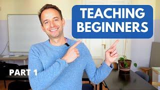 How to Teach Beginners English 13 Fundamentals You Need to Use