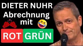 DIETER NUHR - brutale ABRECHNUNG mit ROTGRÜN nach den LANDTAGSWAHLEN im Osten. FAMOS