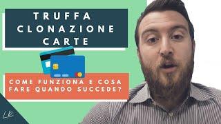 Truffa clonazione carte - Come funziona e cosa fare quando succede?