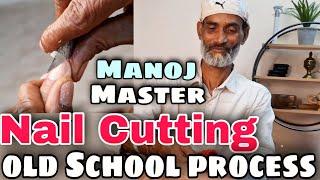 Old School Nail Cutting art by Manoj Master - ASMR Indian barbershop Art