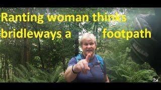 Confrontational woman doesnt realise its a bridleway...and her dog should really be under control