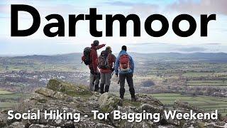 Dartmoor - Social Hiking - Tor Bagging Weekend