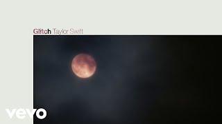 Taylor Swift - Glitch Official Lyric Video