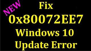 Fix Windows 10 Update Error 0x80072EE7  Fix Error 0x80072EE7 Windows 1087