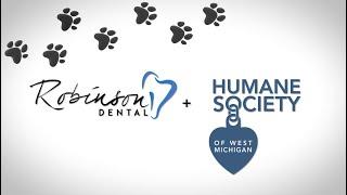 Humane Society of West Michigan  Robinson Dental Charity Month
