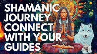 SHAMANIC JOURNEY  CONNECT with Spirit & Animal Guides