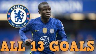 N’Golo Kante - All 13 Goals for Chelsea so far - 2016-2023