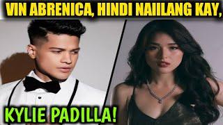 VIN ABRENICA HINDI NAIILANG KAY KYLIE PADILLA