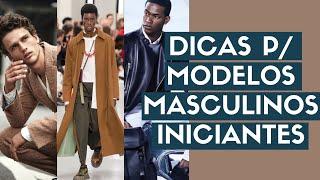 5 DICAS PARA MODELOS MASCULINOS INICIANTES OU HOMENSMENINOS QUE QUEREM SER MODELOS  Ceci Venâncio