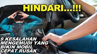 9 Kesalahan Mengemudi Yang Bikin Mobil Cepat Rusak  How to Good Driving Car