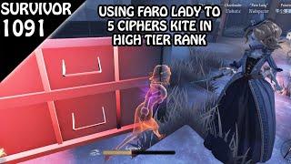 5 Ciphers kite using Faro Lady in high tier rank - Survivor Rank #1091 Identity v
