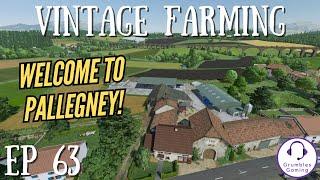 WELCOME TO PALLEGNEY  Vintage Farming  FS 22  Episode 63